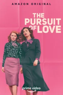 دانلود سریال The Pursuit of Love بدون سانسور