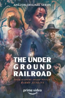 دانلود سریال The Underground Railroad بدون سانسور دانلود سریال The Underground Railroad بدون سانسور