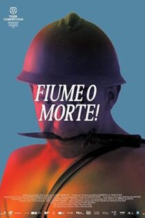 دانلود فیلم Fiume o morte! 2025 بدون سانسور دانلود فیلم Fiume o morte! 2025 بدون سانسور