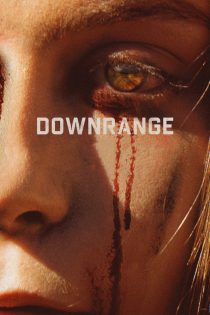 دانلود فیلم Downrange 2017 بدون سانسور
