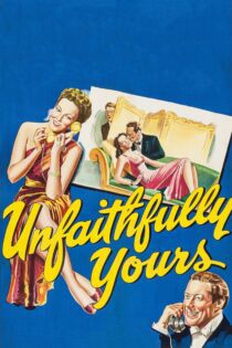 دانلود فیلم Unfaithfully Yours 1948 بدون سانسور با پخش آنلاین