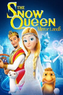 دانلود فیلم The Snow Queen 4: Mirrorlands 2018 بدون سانسور با پخش آنلاین دانلود فیلم The Snow Queen 4: Mirrorlands 2018 بدون سانسور با پخش آنلاین