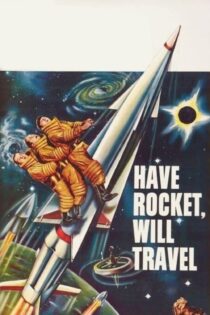 دانلود فیلم Have Rocket — Will Travel 1959 بدون سانسور با پخش آنلاین دانلود فیلم Have Rocket — Will Travel 1959 بدون سانسور با پخش آنلاین