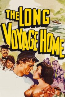 دانلود فیلم The Long Voyage Home 1940 بدون سانسور با پخش آنلاین