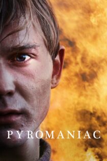 دانلود فیلم Pyromaniac 2016 بدون سانسور با پخش آنلاین دانلود فیلم Pyromaniac 2016 بدون سانسور با پخش آنلاین