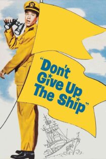دانلود فیلم Don’t Give Up the Ship 1959 بدون سانسور با پخش آنلاین دانلود فیلم Don’t Give Up the Ship 1959 بدون سانسور با پخش آنلاین