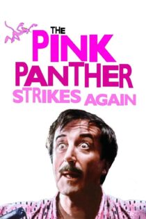 دانلود فیلم The Pink Panther Strikes Again 1976 بدون سانسور با پخش آنلاین