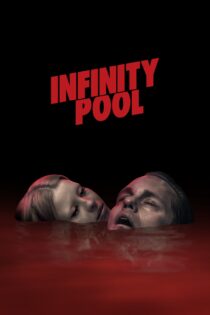 دانلود فیلم Infinity Pool 2023 بدون سانسور با پخش آنلاین دانلود فیلم Infinity Pool 2023 بدون سانسور با پخش آنلاین