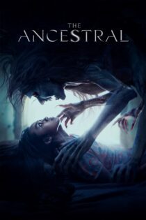 دانلود فیلم The Ancestral 2022 بدون سانسور با پخش آنلاین