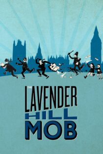 دانلود فیلم The Lavender Hill Mob 1951 بدون سانسور با پخش آنلاین