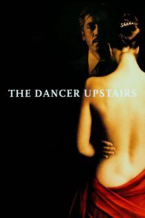 دانلود فیلم The Dancer Upstairs 2002 بدون سانسور با پخش آنلاین دانلود فیلم The Dancer Upstairs 2002 بدون سانسور با پخش آنلاین