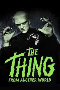 دانلود فیلم The Thing from Another World 1951 بدون سانسور با پخش آنلاین