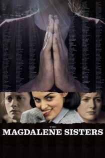 دانلود فیلم The Magdalene Sisters 2002 بدون سانسور با پخش آنلاین دانلود فیلم The Magdalene Sisters 2002 بدون سانسور با پخش آنلاین