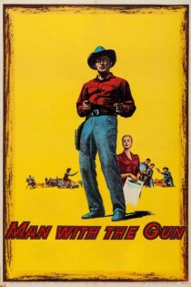 دانلود فیلم Man with the Gun 1955 بدون سانسور با پخش آنلاین