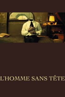 دانلود فیلم The Man Without a Head 2003 بدون سانسور با پخش آنلاین دانلود فیلم The Man Without a Head 2003 بدون سانسور با پخش آنلاین