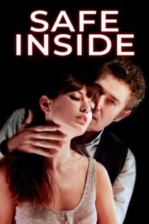 دانلود فیلم Safe Inside 2019 بدون سانسور با پخش آنلاین
