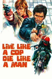 دانلود فیلم Live Like a Cop, Die Like a Man 1976 بدون سانسور با پخش آنلاین