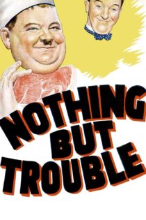 دانلود فیلم Nothing But Trouble 1944 بدون سانسور با پخش آنلاین