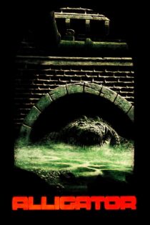 دانلود فیلم Alligator 1980 بدون سانسور با پخش آنلاین