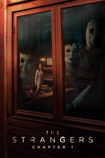 دانلود فیلم The Strangers: Chapter 1 2024 بدون سانسور با پخش آنلاین