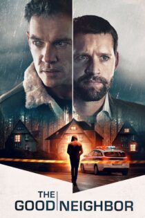 دانلود فیلم The Good Neighbor 2022 بدون سانسور با پخش آنلاین