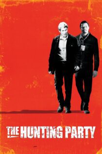 دانلود فیلم The Hunting Party 2007 بدون سانسور با پخش آنلاین دانلود فیلم The Hunting Party 2007 بدون سانسور با پخش آنلاین