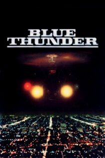 دانلود فیلم Blue Thunder 1983 بدون سانسور با پخش آنلاین