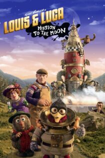 دانلود فیلم Louis & Luca – Mission to the Moon 2018 بدون سانسور با پخش آنلاین