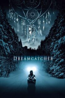 دانلود فیلم Dreamcatcher 2003 بدون سانسور با پخش آنلاین