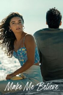 دانلود فیلم Make Me Believe 2023 بدون سانسور