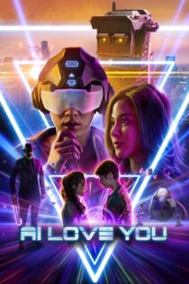 دانلود فیلم AI Love You 2022 بدون سانسور با پخش آنلاین دانلود فیلم AI Love You 2022 بدون سانسور با پخش آنلاین