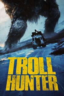 دانلود فیلم Troll Hunter 2010 بدون سانسور با پخش آنلاین
