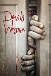 دانلود فیلم Devil’s Whisper 2019 بدون سانسور با پخش آنلاین