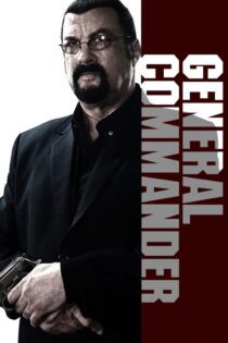دانلود فیلم General Commander 2019 بدون سانسور با پخش آنلاین دانلود فیلم General Commander 2019 بدون سانسور با پخش آنلاین