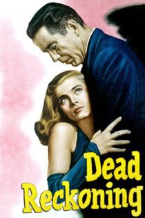 دانلود فیلم Dead Reckoning 1946 بدون سانسور با پخش آنلاین