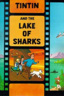 دانلود فیلم Tintin et le lac aux requins 1972 بدون سانسور با پخش آنلاین