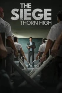 دانلود فیلم The Siege at Thorn High 2025 بدون سانسور