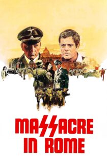 دانلود فیلم Massacre in Rome 1973 بدون سانسور با پخش آنلاین