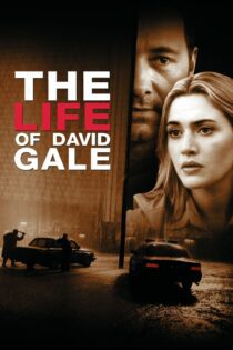 دانلود فیلم The Life of David Gale 2003 بدون سانسور با پخش آنلاین