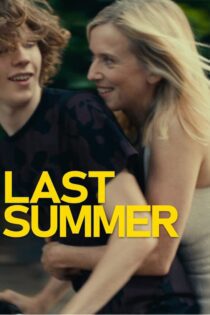 دانلود فیلم Last Summer 2023 بدون سانسور با پخش آنلاین