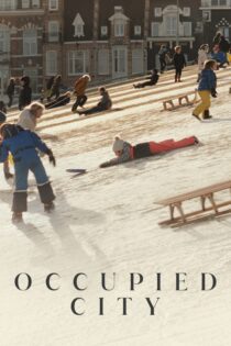 دانلود فیلم Occupied City 2023 بدون سانسور با پخش آنلاین