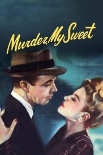 دانلود فیلم Murder, My Sweet 1944 بدون سانسور با پخش آنلاین