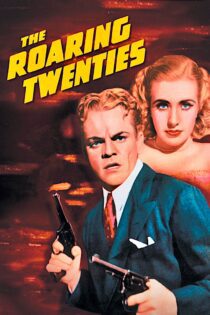دانلود فیلم The Roaring Twenties 1939 بدون سانسور با پخش آنلاین