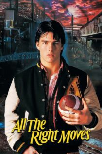 دانلود فیلم All the Right Moves 1983 بدون سانسور با پخش آنلاین