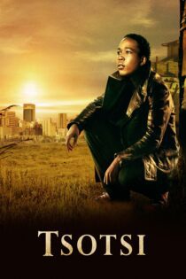 دانلود فیلم Tsotsi 2005 بدون سانسور با پخش آنلاین