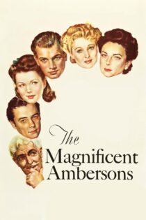 دانلود فیلم The Magnificent Ambersons 1942 بدون سانسور با پخش آنلاین