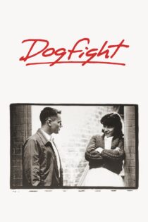 دانلود فیلم Dogfight 1991 بدون سانسور با پخش آنلاین