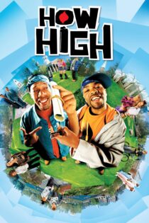 دانلود فیلم How High 2001 بدون سانسور با پخش آنلاین