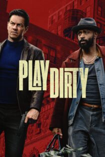 دانلود فیلم Play Dirty 2025 بدون سانسور