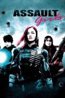 دانلود فیلم Assault Girls 2009 بدون سانسور با پخش آنلاین دانلود فیلم Assault Girls 2009 بدون سانسور با پخش آنلاین